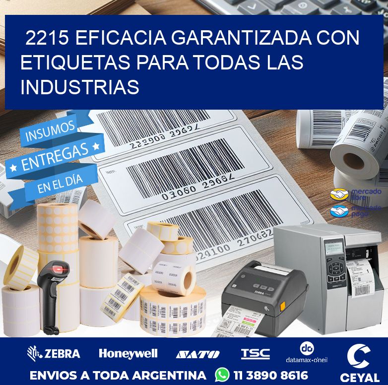 2215 EFICACIA GARANTIZADA CON ETIQUETAS PARA TODAS LAS INDUSTRIAS