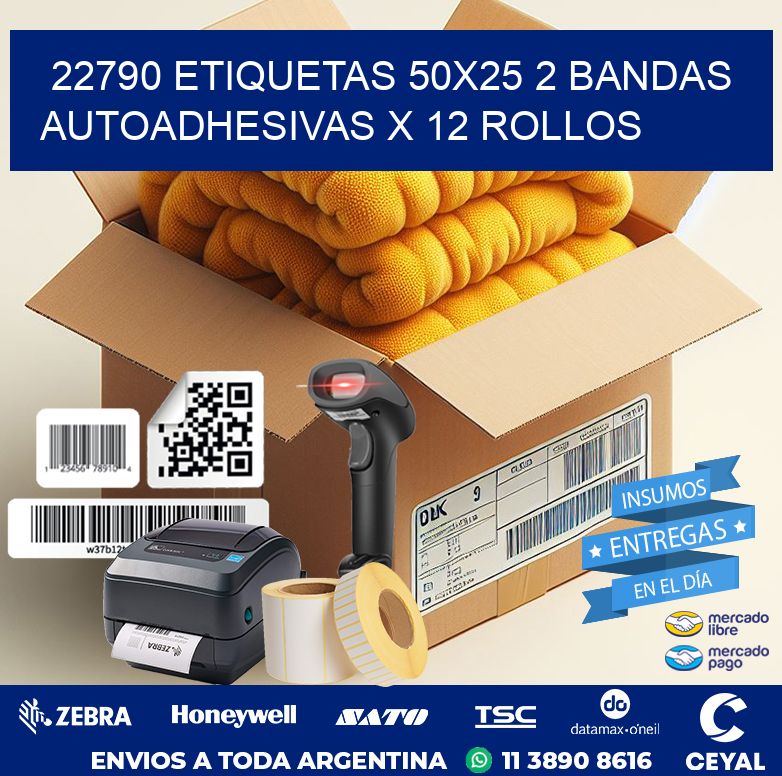 22790 ETIQUETAS 50X25 2 BANDAS AUTOADHESIVAS X 12 ROLLOS