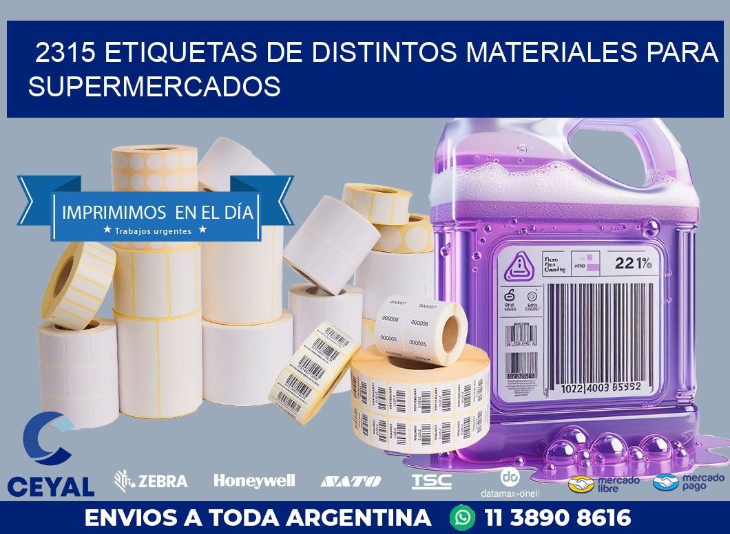 2315 ETIQUETAS DE DISTINTOS MATERIALES PARA SUPERMERCADOS