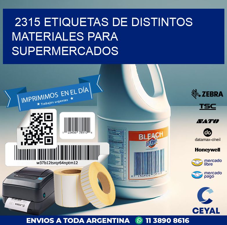 2315 ETIQUETAS DE DISTINTOS MATERIALES PARA SUPERMERCADOS