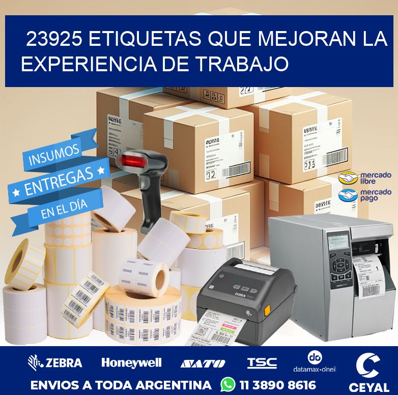 23925 ETIQUETAS QUE MEJORAN LA EXPERIENCIA DE TRABAJO