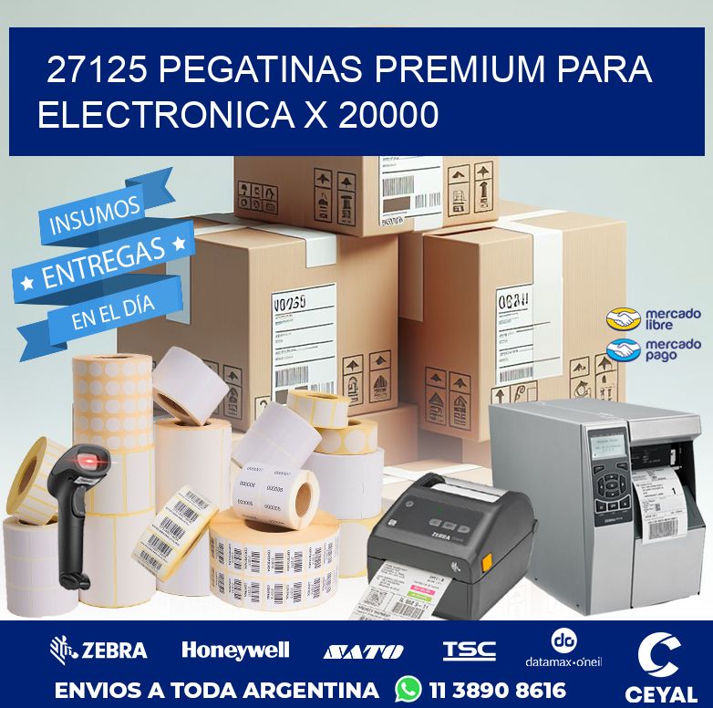 27125 PEGATINAS PREMIUM PARA ELECTRONICA X 20000