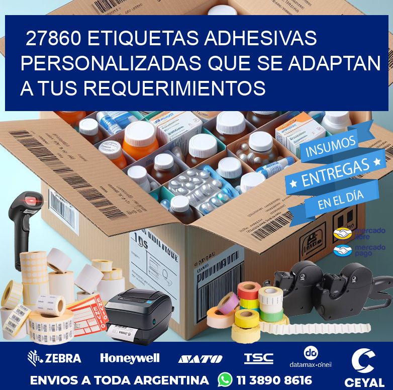 27860 ETIQUETAS ADHESIVAS PERSONALIZADAS QUE SE ADAPTAN A TUS REQUERIMIENTOS