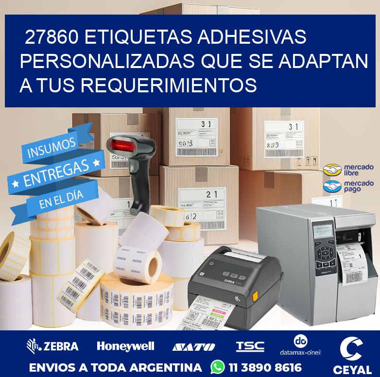 27860 ETIQUETAS ADHESIVAS PERSONALIZADAS QUE SE ADAPTAN A TUS REQUERIMIENTOS