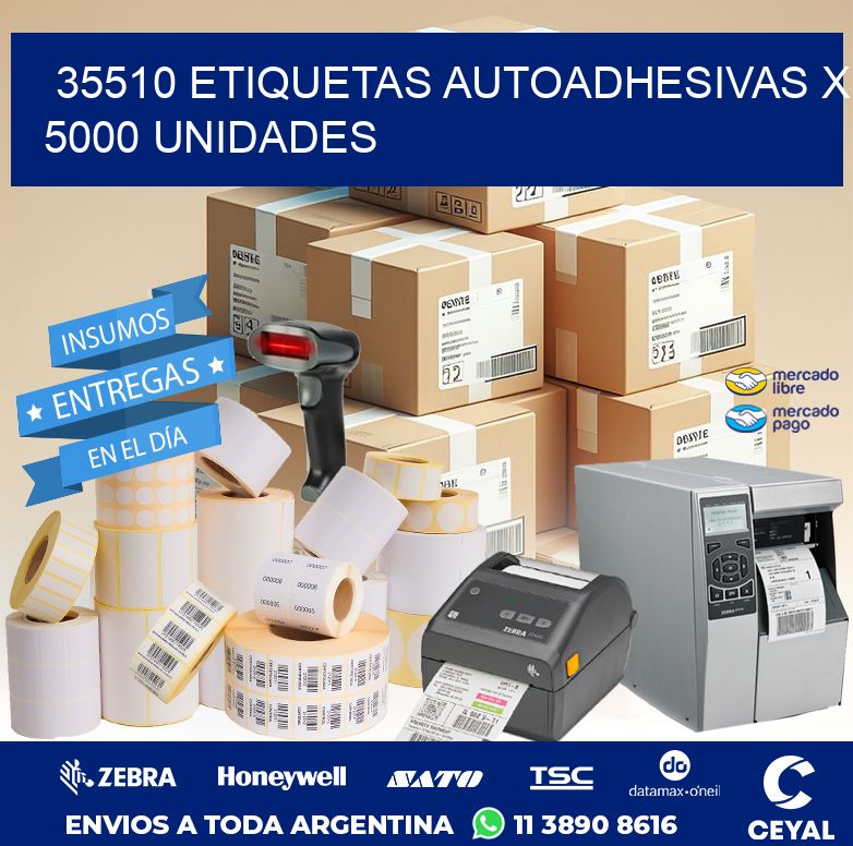 35510 ETIQUETAS AUTOADHESIVAS X 5000 UNIDADES