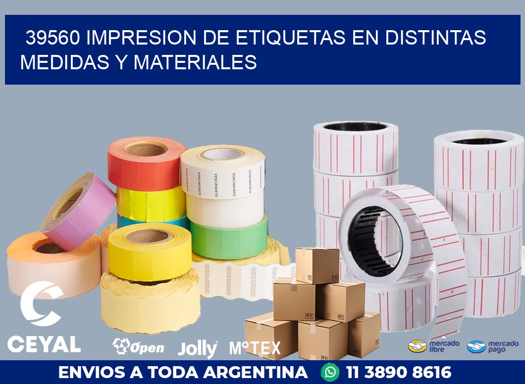 39560 IMPRESION DE ETIQUETAS EN DISTINTAS MEDIDAS Y MATERIALES