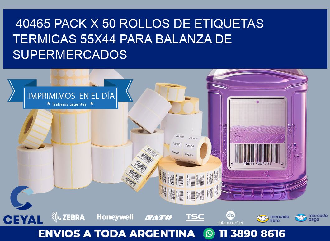 40465 PACK X 50 ROLLOS DE ETIQUETAS TERMICAS 55X44 PARA BALANZA DE SUPERMERCADOS