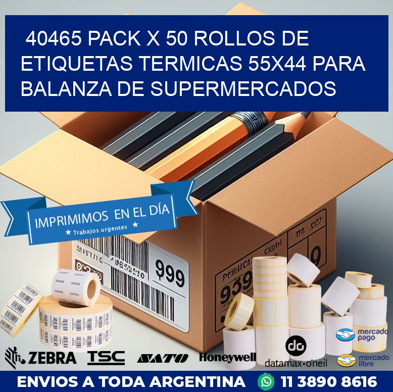 40465 PACK X 50 ROLLOS DE ETIQUETAS TERMICAS 55X44 PARA BALANZA DE SUPERMERCADOS