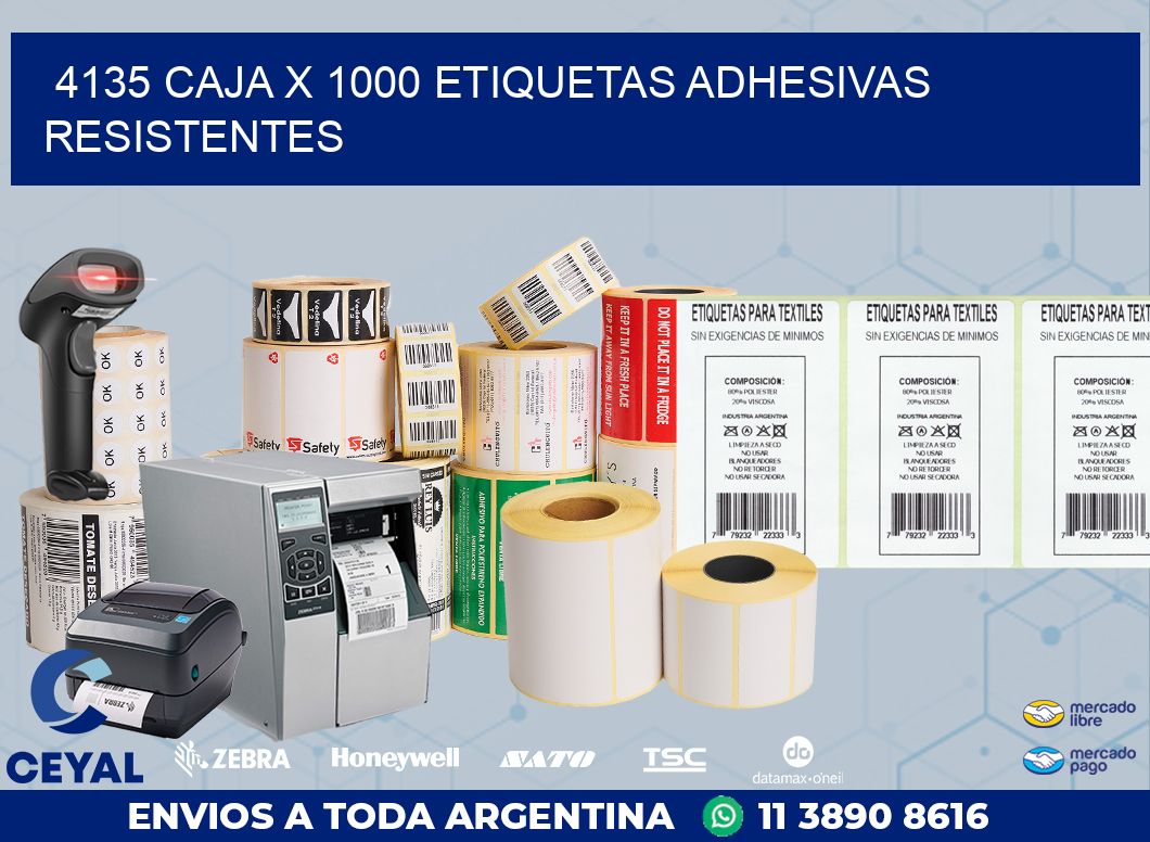 4135 CAJA X 1000 ETIQUETAS ADHESIVAS RESISTENTES
