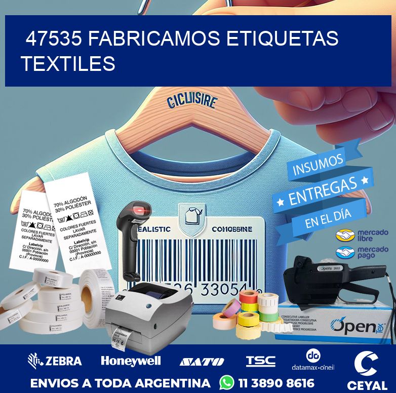 47535 FABRICAMOS ETIQUETAS TEXTILES