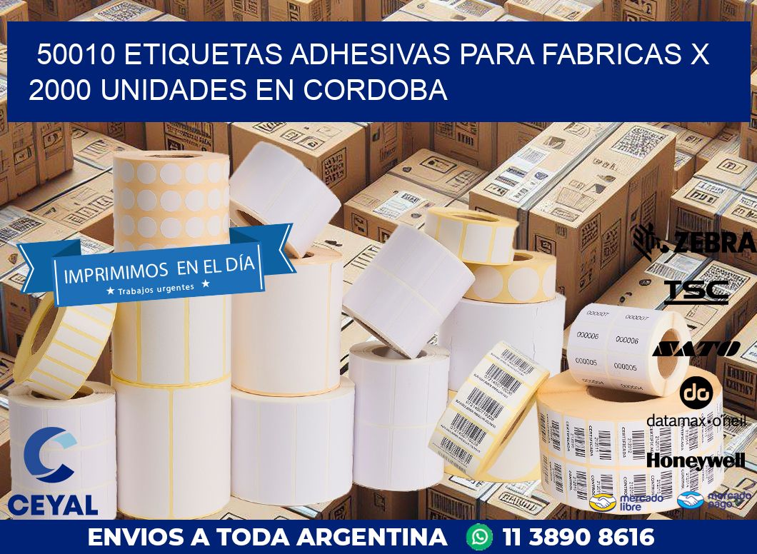 50010 ETIQUETAS ADHESIVAS PARA FABRICAS X 2000 UNIDADES EN CORDOBA