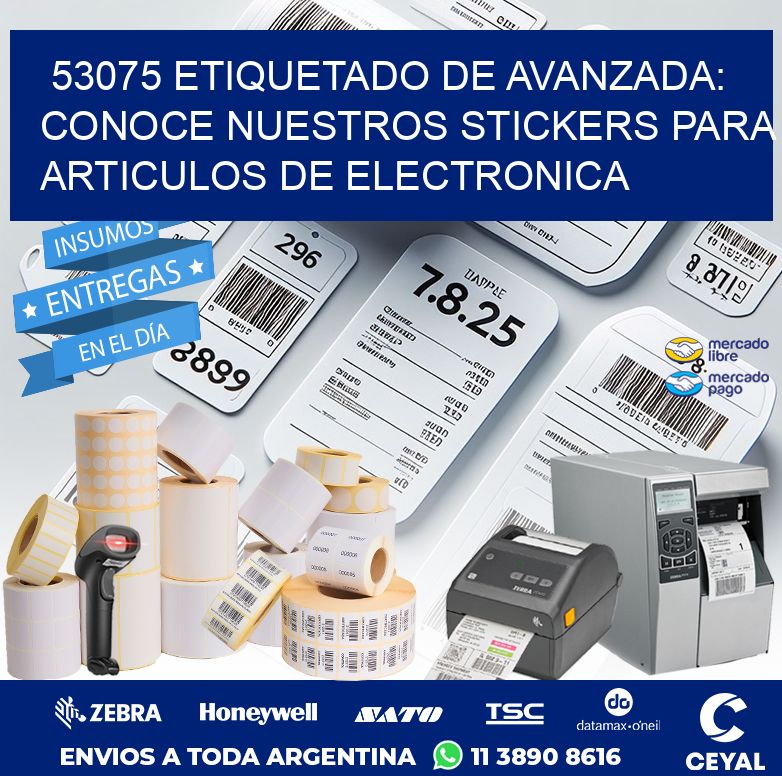 53075 ETIQUETADO DE AVANZADA: CONOCE NUESTROS STICKERS PARA ARTICULOS DE ELECTRONICA