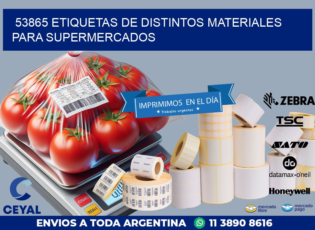 53865 ETIQUETAS DE DISTINTOS MATERIALES PARA SUPERMERCADOS