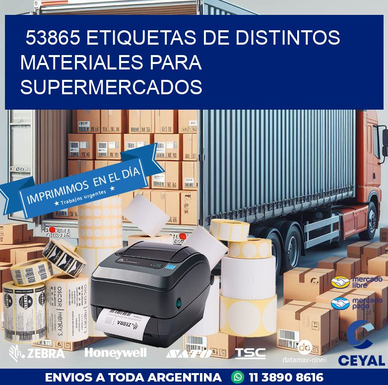 53865 ETIQUETAS DE DISTINTOS MATERIALES PARA SUPERMERCADOS