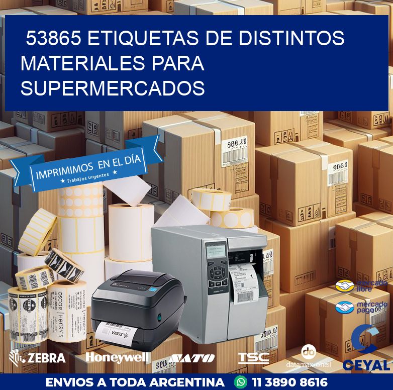 53865 ETIQUETAS DE DISTINTOS MATERIALES PARA SUPERMERCADOS