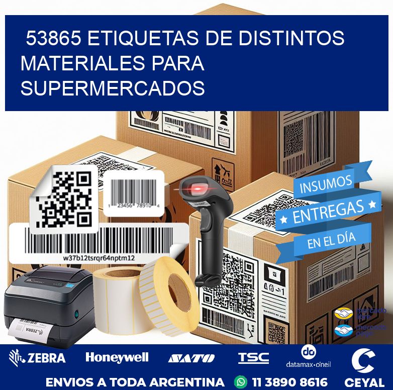 53865 ETIQUETAS DE DISTINTOS MATERIALES PARA SUPERMERCADOS