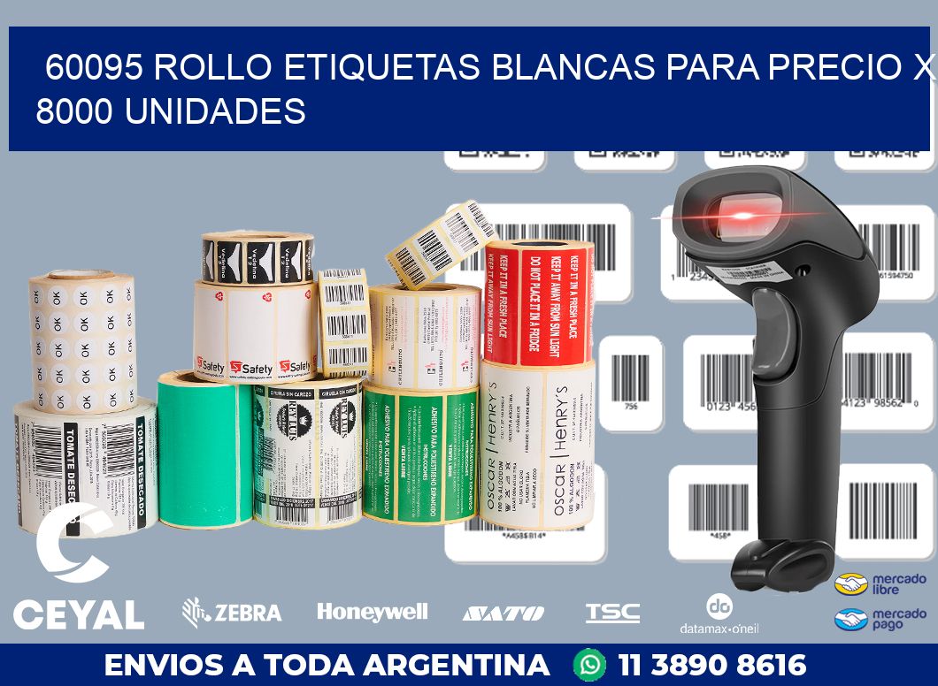 60095 ROLLO ETIQUETAS BLANCAS PARA PRECIO X 8000 UNIDADES