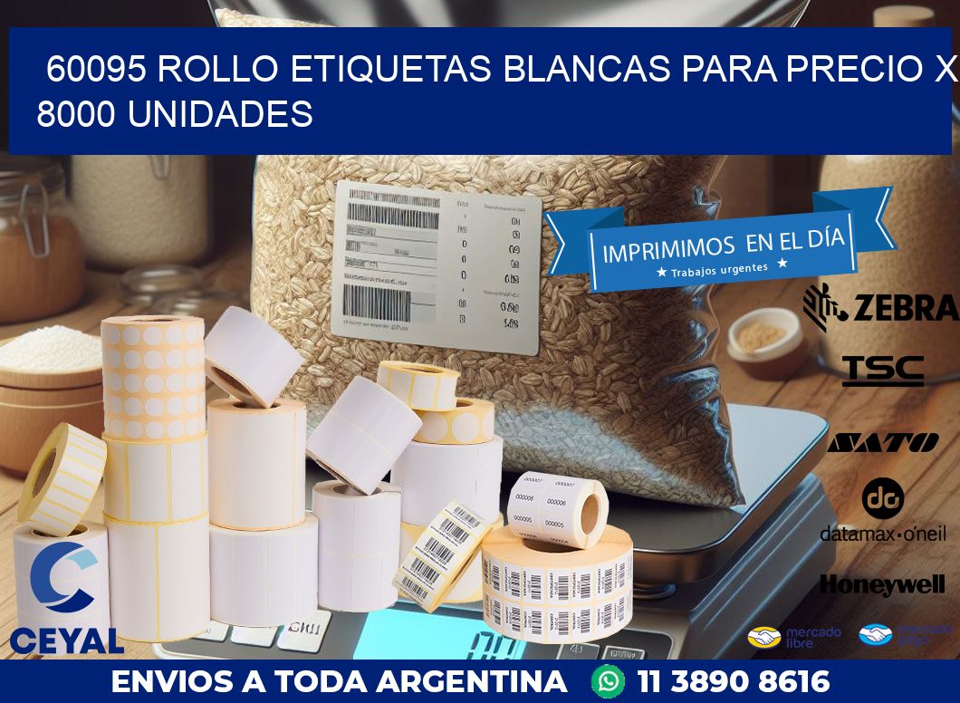 60095 ROLLO ETIQUETAS BLANCAS PARA PRECIO X 8000 UNIDADES