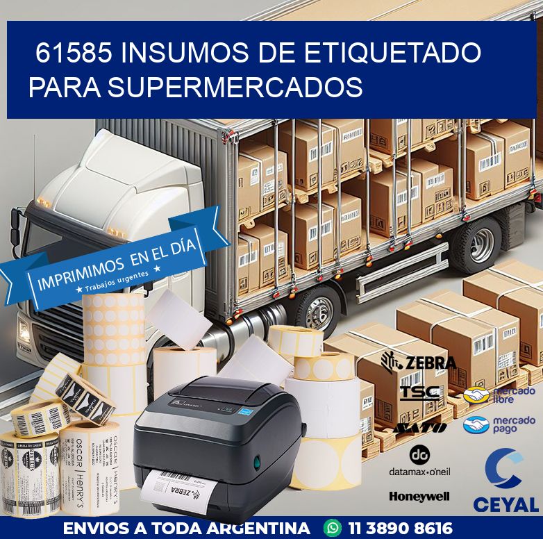 61585 INSUMOS DE ETIQUETADO PARA SUPERMERCADOS