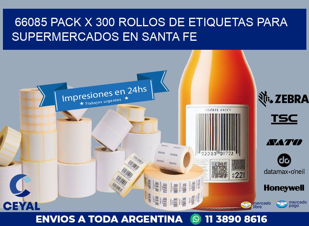 66085 PACK X 300 ROLLOS DE ETIQUETAS PARA SUPERMERCADOS EN SANTA FE