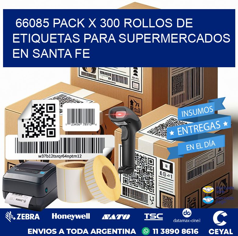 66085 PACK X 300 ROLLOS DE ETIQUETAS PARA SUPERMERCADOS EN SANTA FE