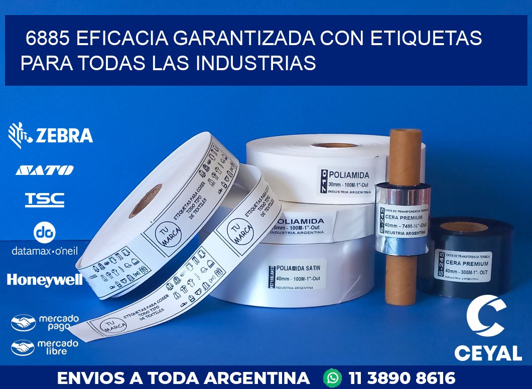 6885 EFICACIA GARANTIZADA CON ETIQUETAS PARA TODAS LAS INDUSTRIAS