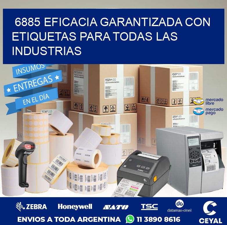 6885 EFICACIA GARANTIZADA CON ETIQUETAS PARA TODAS LAS INDUSTRIAS