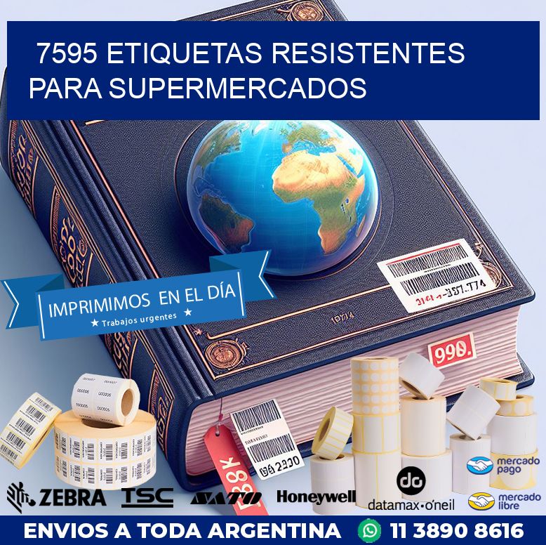 7595 ETIQUETAS RESISTENTES PARA SUPERMERCADOS