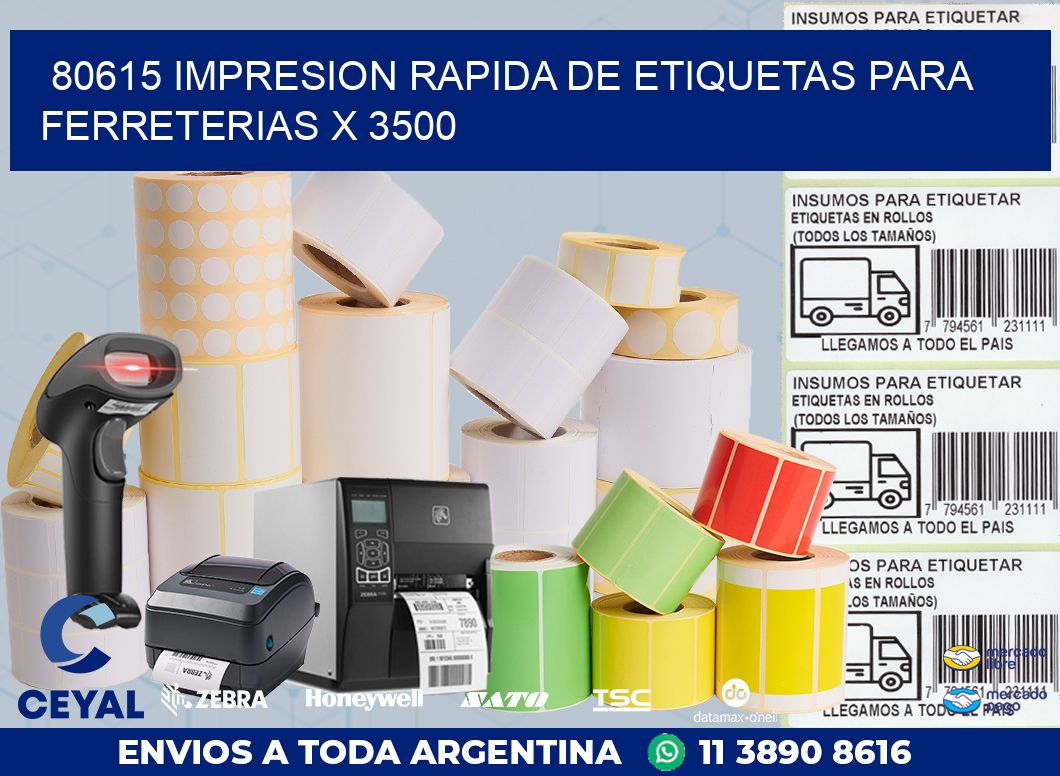 80615 IMPRESION RAPIDA DE ETIQUETAS PARA FERRETERIAS X 3500