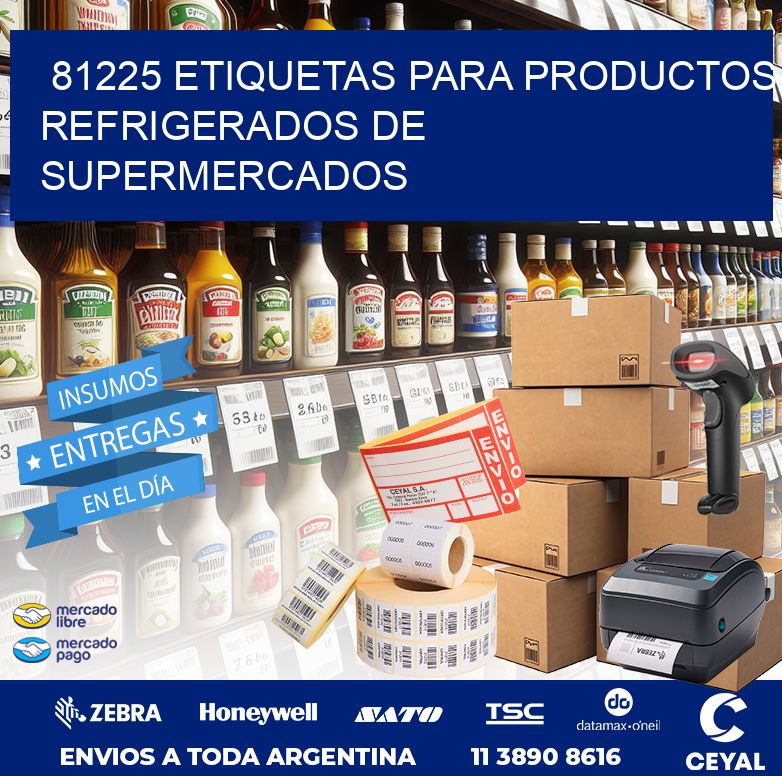 81225 ETIQUETAS PARA PRODUCTOS REFRIGERADOS DE SUPERMERCADOS