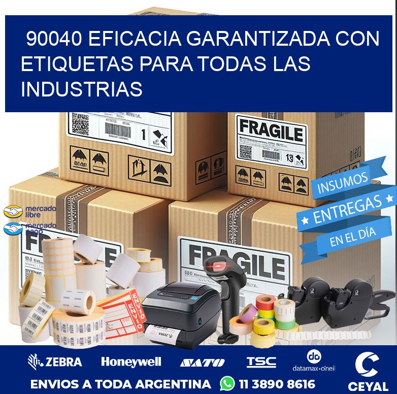 90040 EFICACIA GARANTIZADA CON ETIQUETAS PARA TODAS LAS INDUSTRIAS