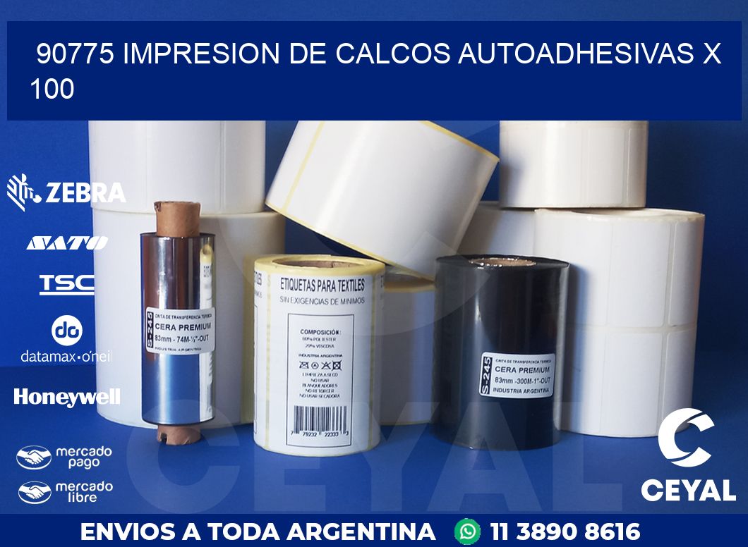 90775 IMPRESION DE CALCOS AUTOADHESIVAS X 100