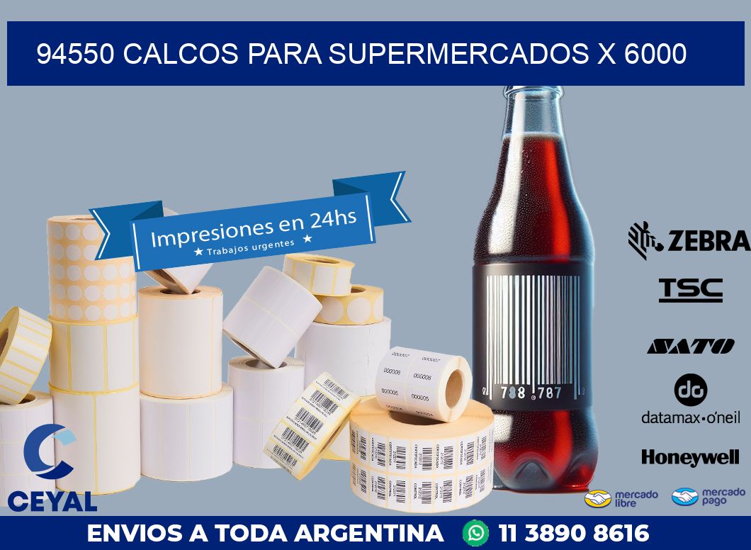 94550 CALCOS PARA SUPERMERCADOS X 6000