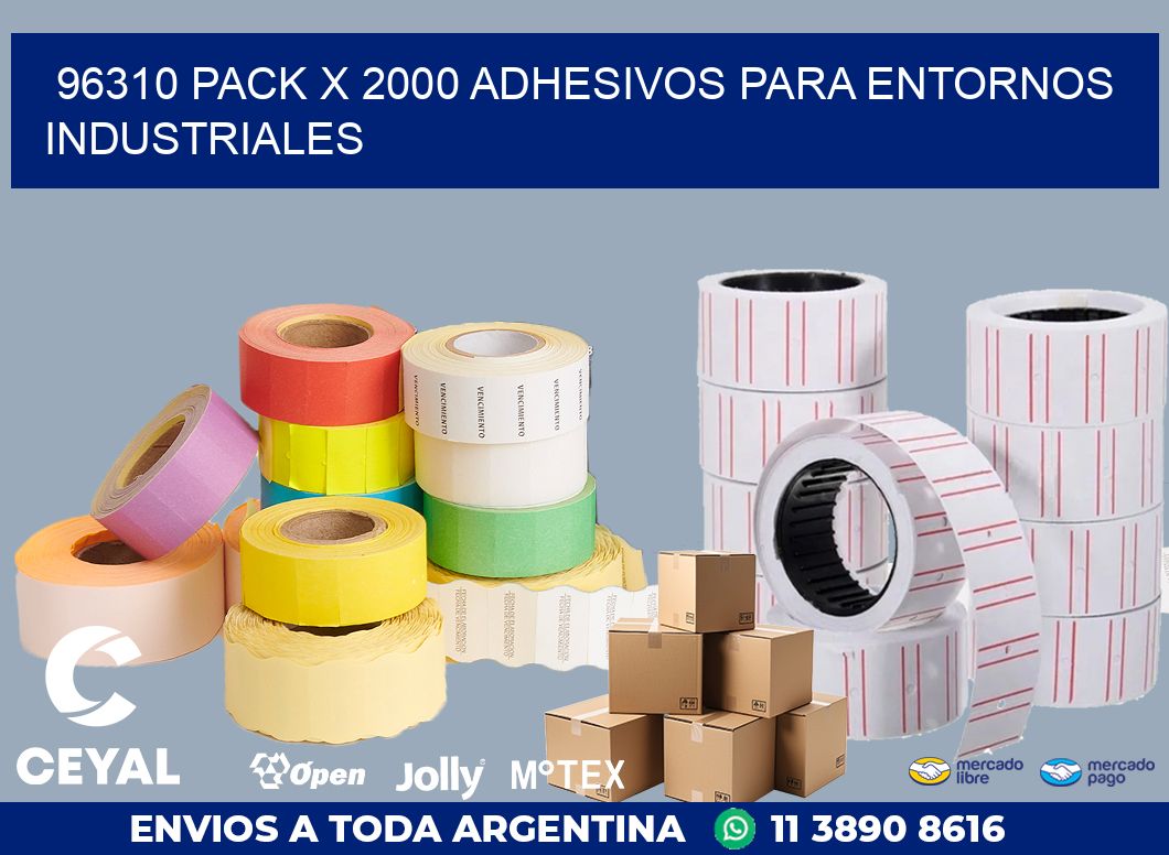 96310 PACK X 2000 ADHESIVOS PARA ENTORNOS INDUSTRIALES