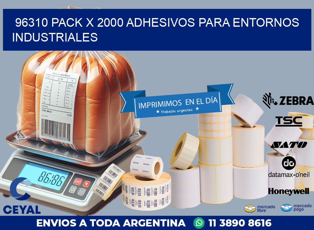 96310 PACK X 2000 ADHESIVOS PARA ENTORNOS INDUSTRIALES