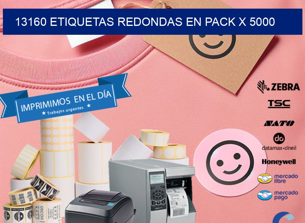 13160 ETIQUETAS REDONDAS EN PACK X 5000
