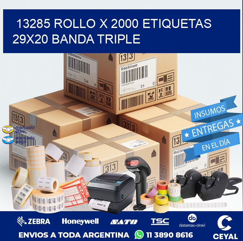 13285 ROLLO X 2000 ETIQUETAS 29X20 BANDA TRIPLE