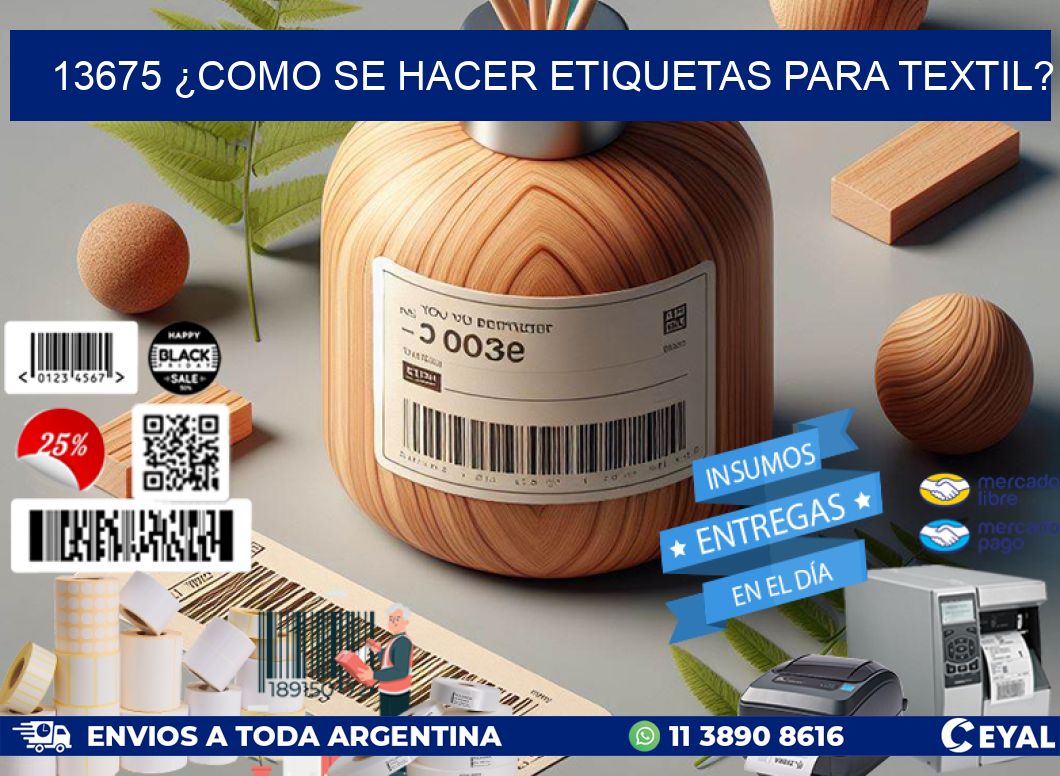 13675 ¿COMO SE HACER ETIQUETAS PARA TEXTIL?