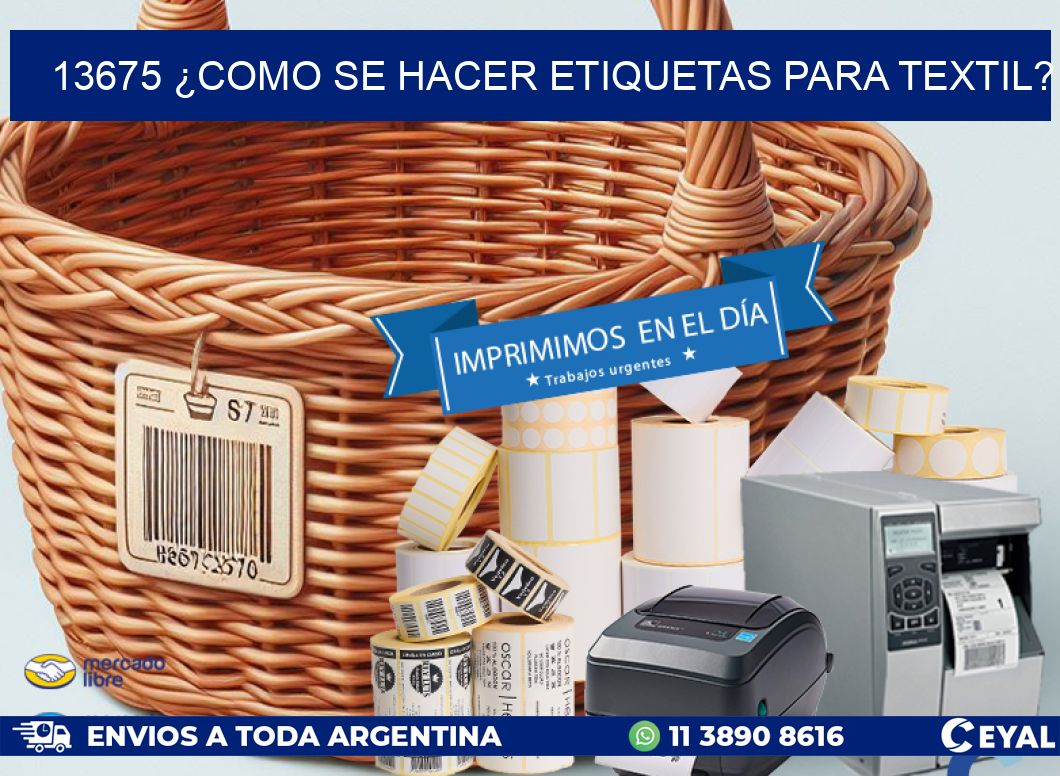 13675 ¿COMO SE HACER ETIQUETAS PARA TEXTIL?