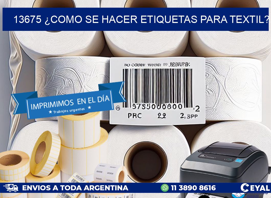 13675 ¿COMO SE HACER ETIQUETAS PARA TEXTIL?