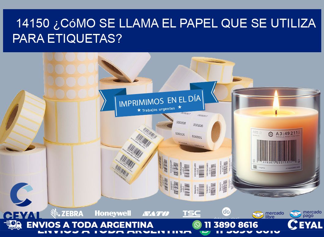 14150 ¿Cómo se llama el papel que se utiliza para etiquetas?