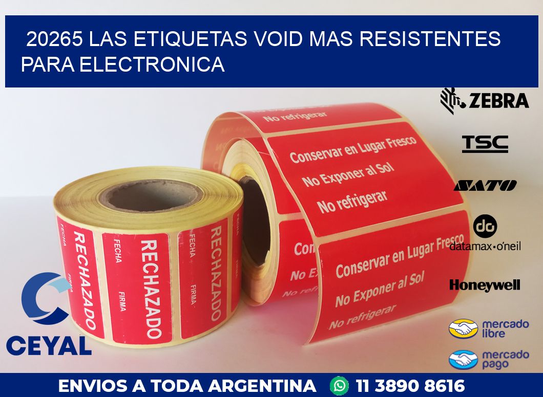 20265 LAS ETIQUETAS VOID MAS RESISTENTES PARA ELECTRONICA