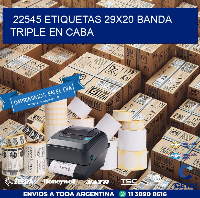22545 ETIQUETAS 29X20 BANDA TRIPLE EN CABA