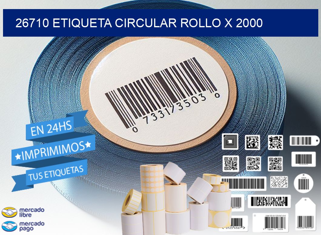 26710 ETIQUETA CIRCULAR ROLLO X 2000