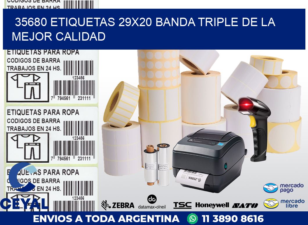 35680 ETIQUETAS 29X20 BANDA TRIPLE DE LA MEJOR CALIDAD