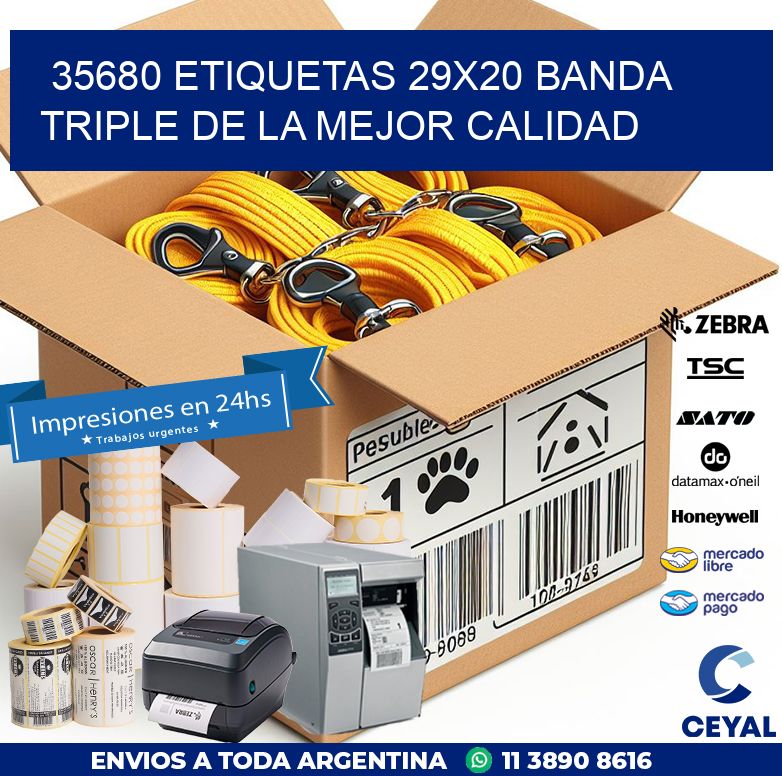 35680 ETIQUETAS 29X20 BANDA TRIPLE DE LA MEJOR CALIDAD