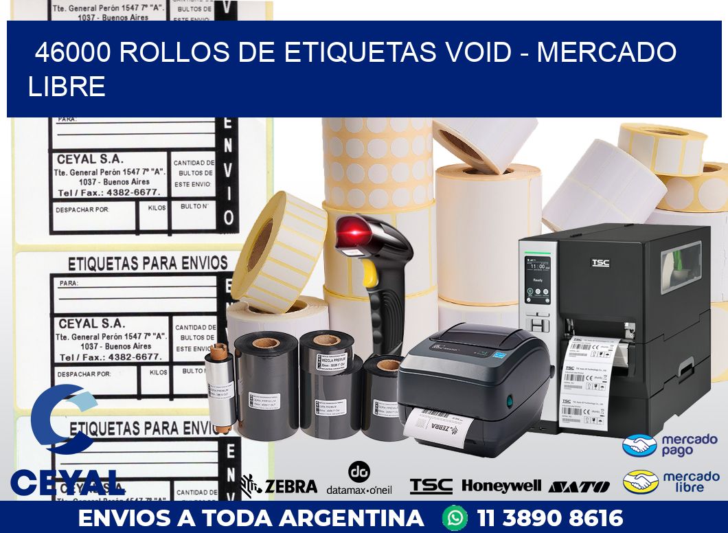 46000 ROLLOS DE ETIQUETAS VOID - MERCADO LIBRE