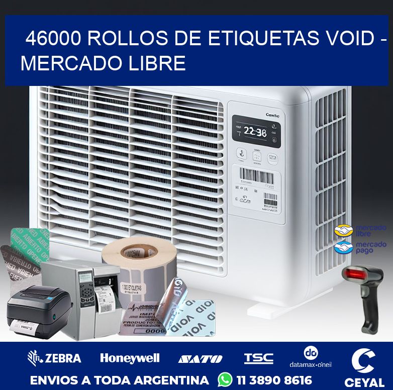 46000 ROLLOS DE ETIQUETAS VOID – MERCADO LIBRE