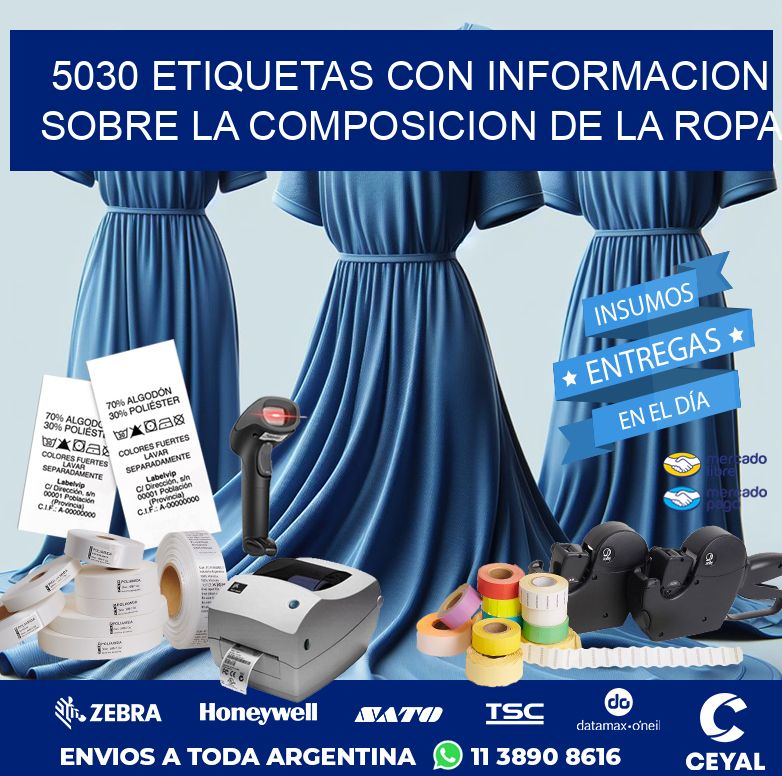 5030 ETIQUETAS CON INFORMACION SOBRE LA COMPOSICION DE LA ROPA