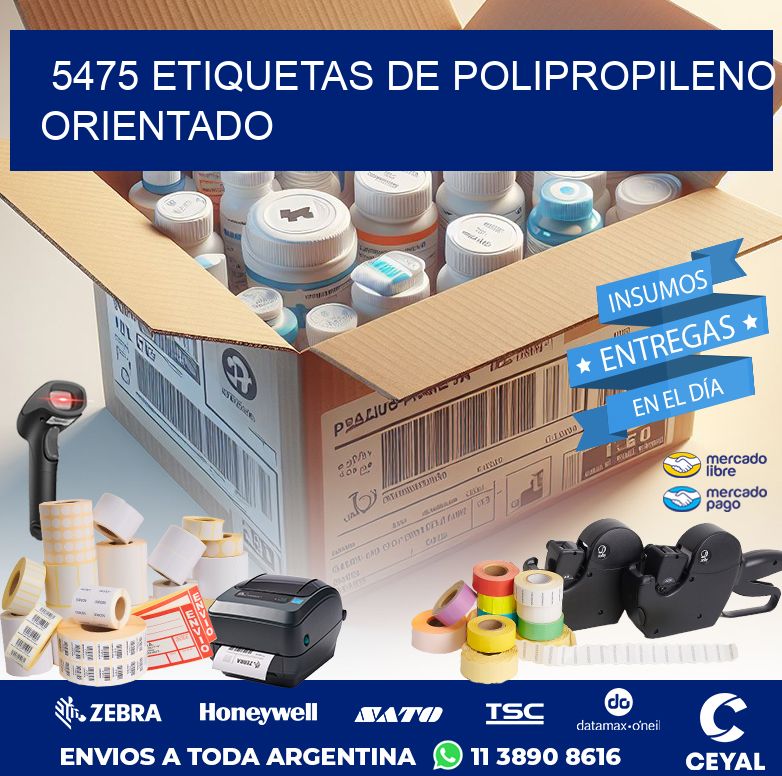 5475 ETIQUETAS DE POLIPROPILENO ORIENTADO